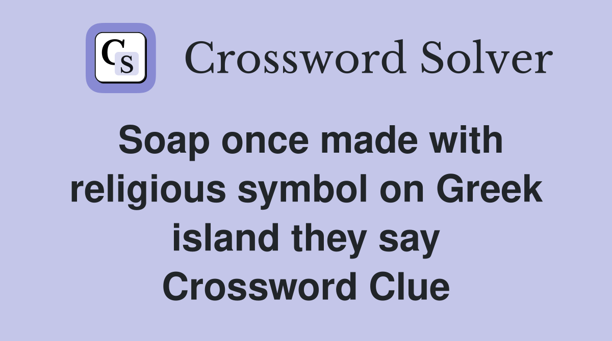 Soap once made with religious symbol on Greek island they say